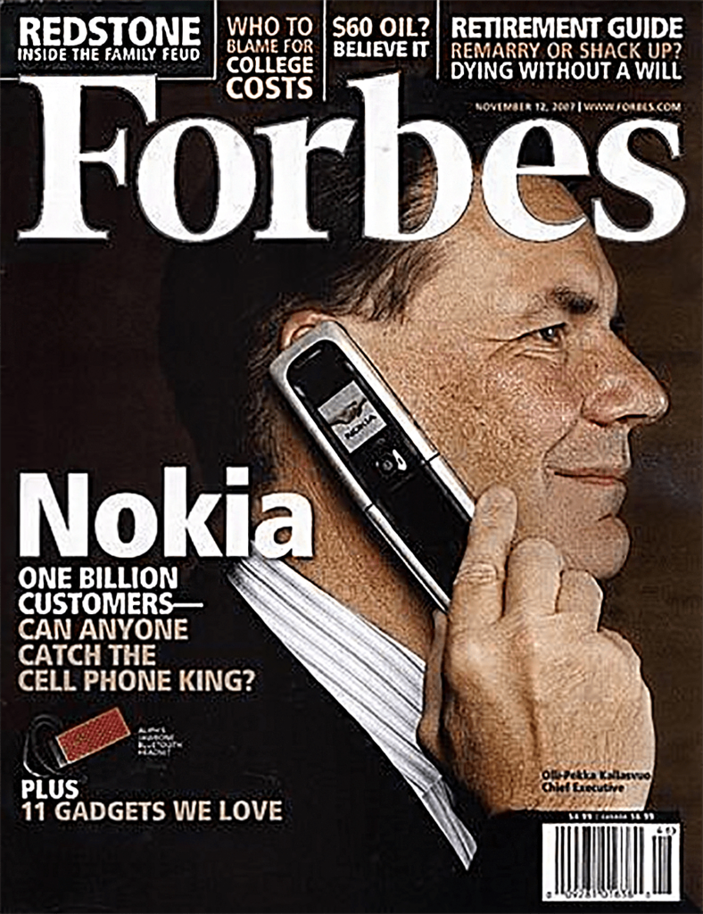 The cover of Forbes magazine in November 2007 when Nokia was already unnoticed victim of a disruptive innovation. 