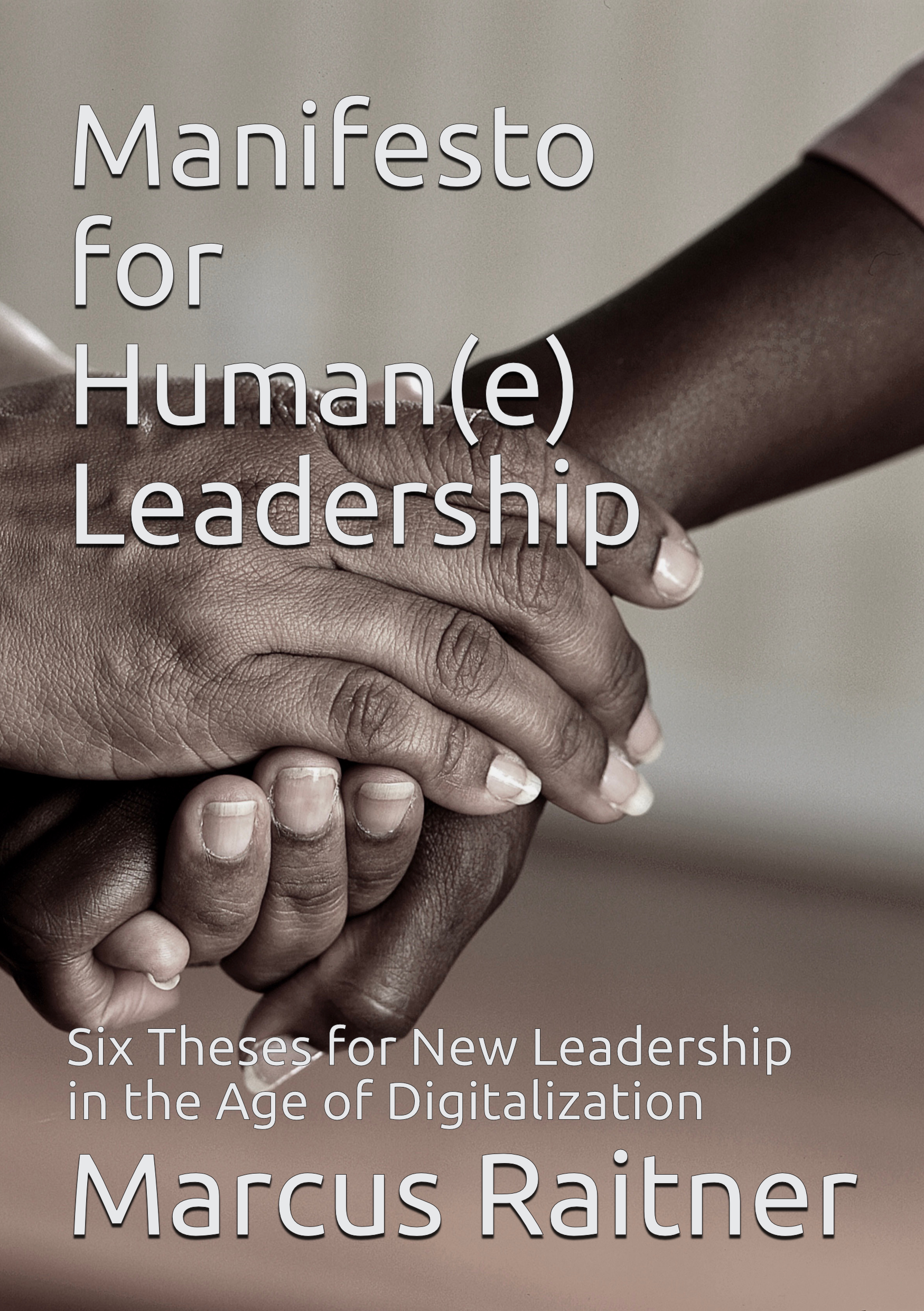 Die englische Ausgabe des Manifest für menschliche Führung; erhältlich als Taschenbuch oder E-Book bei Amazon.